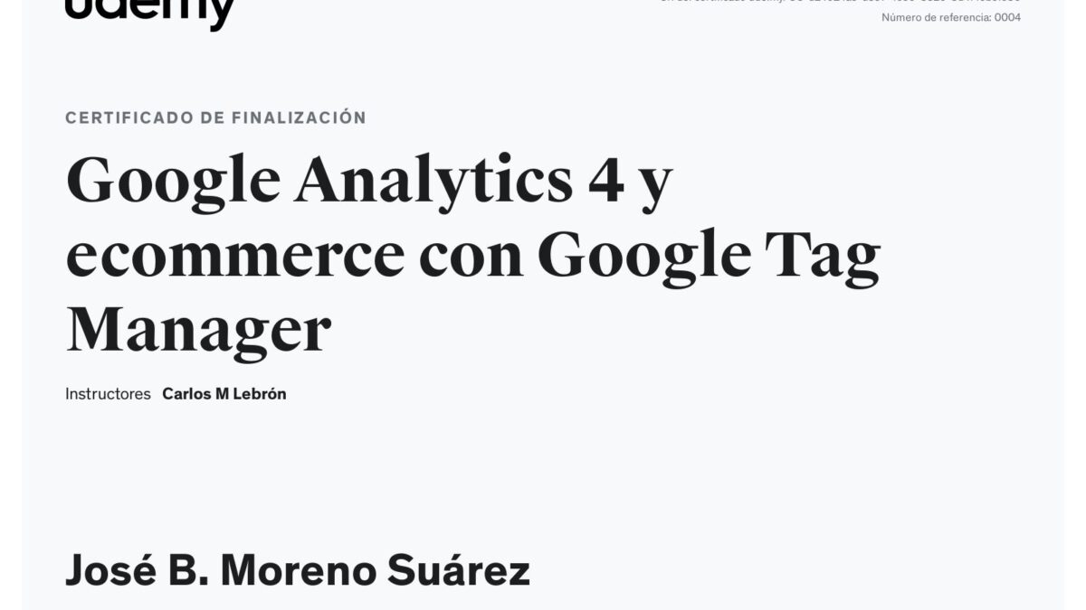 certificado del curso "GA4 y comercio electrónico con GTM" impartido en la plataforma UDEMY por el profesor Carlos Lebrón